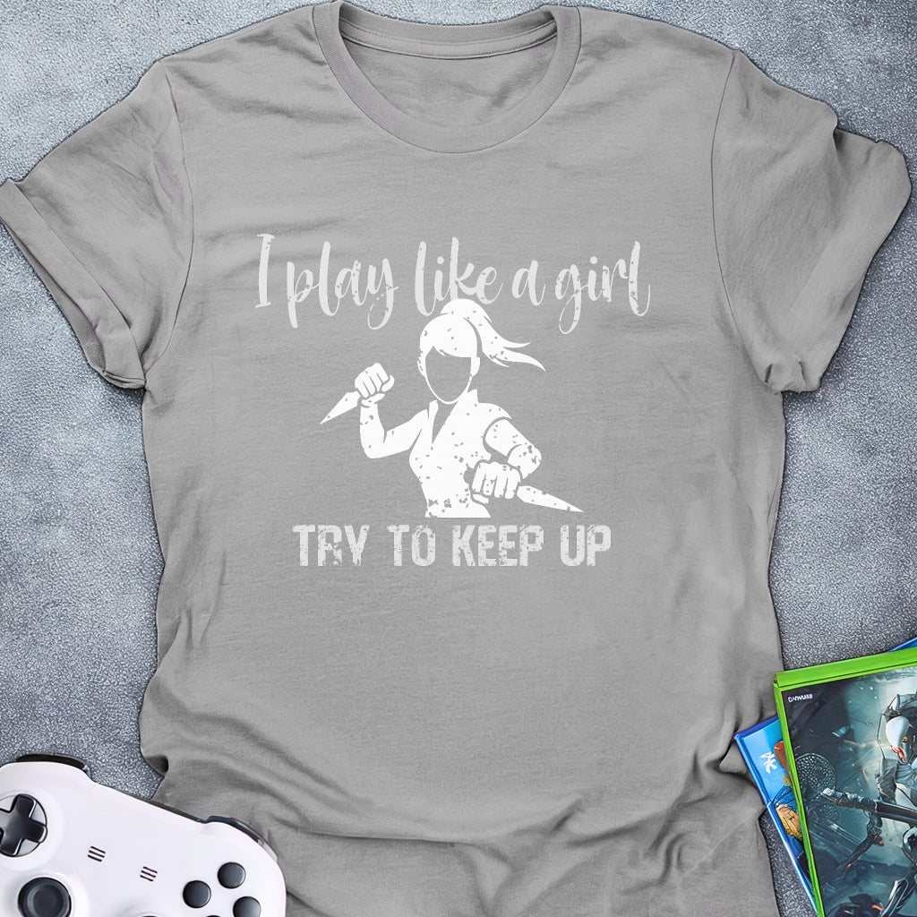 I Play Like A Girl T-Shirt