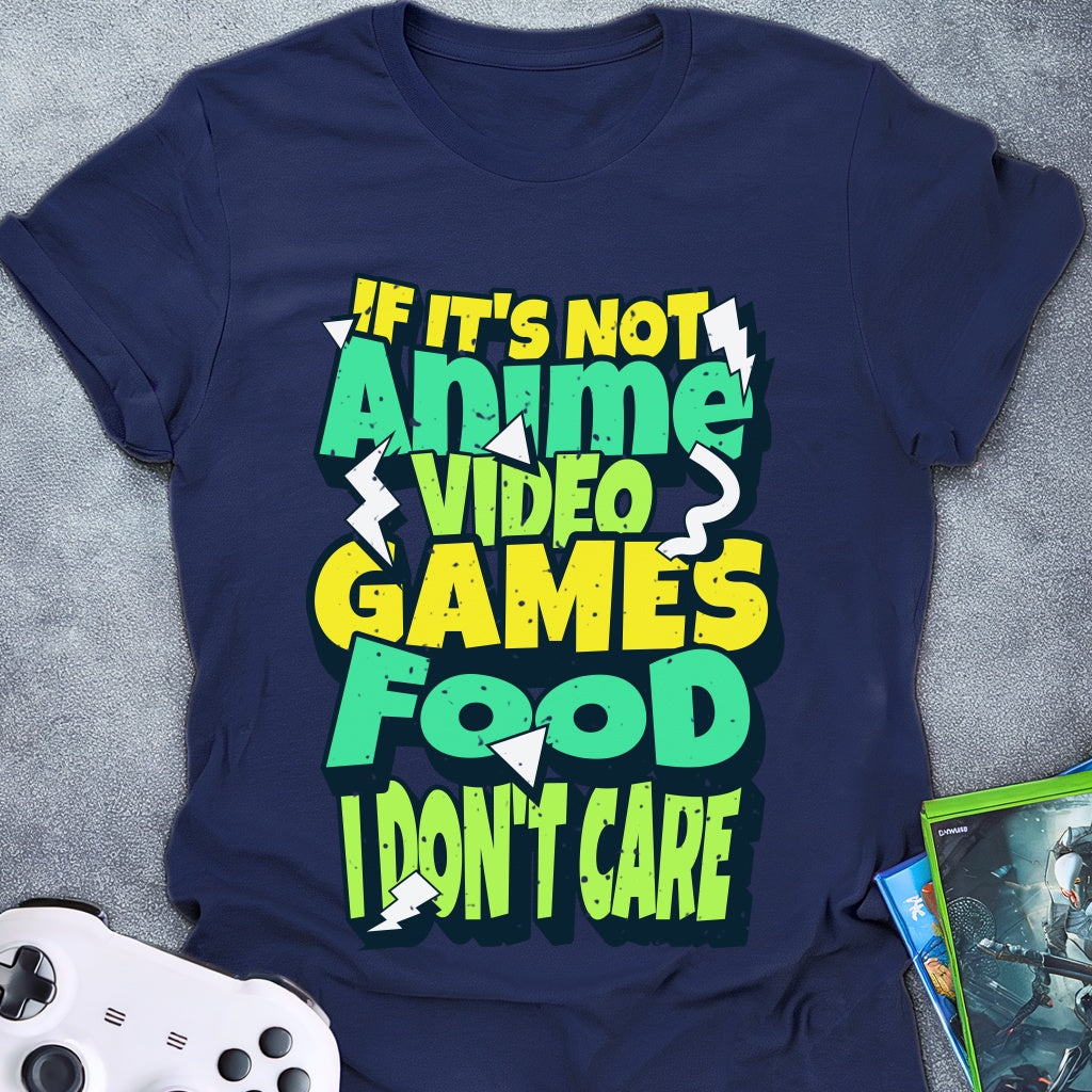 Anime, Games Or Food Text T-Shirt