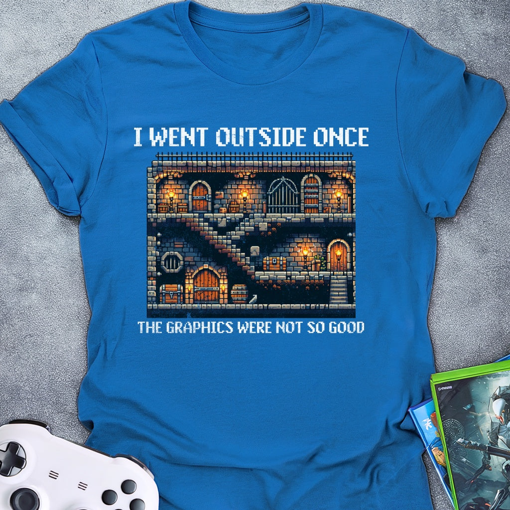 I Went Outside Once. Dungeon T-Shirt
