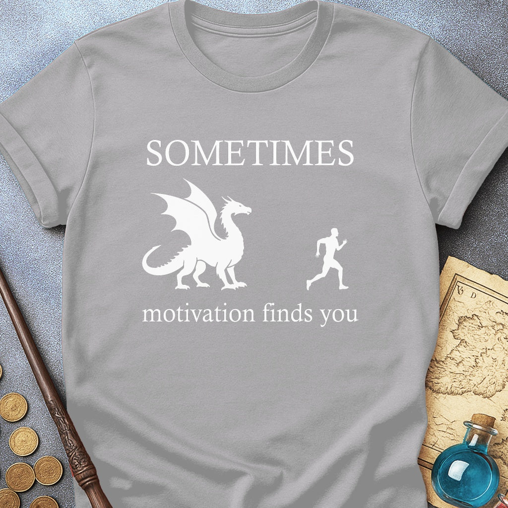 Motivation Finds You T-Shirt