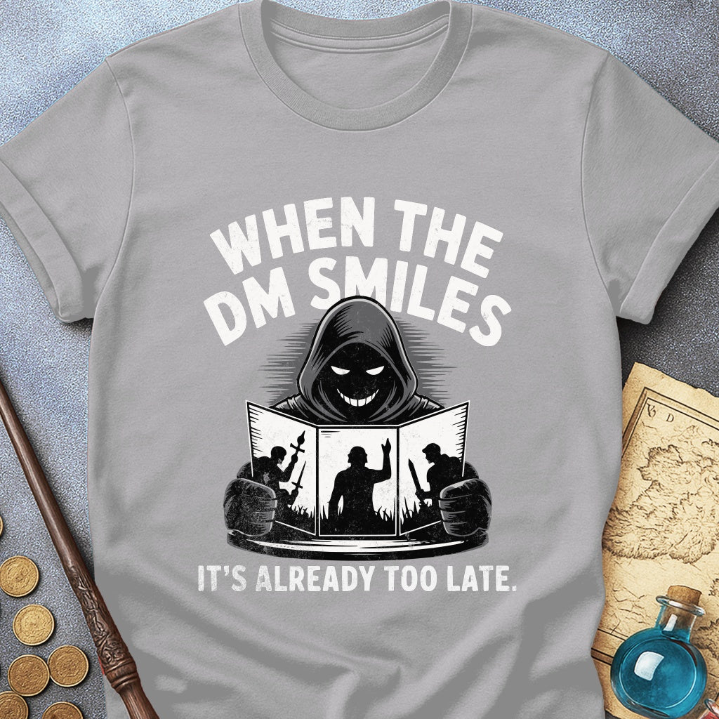 When The DM Smiles T-Shirt
