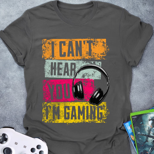 I Can't Hear You T-Shirt