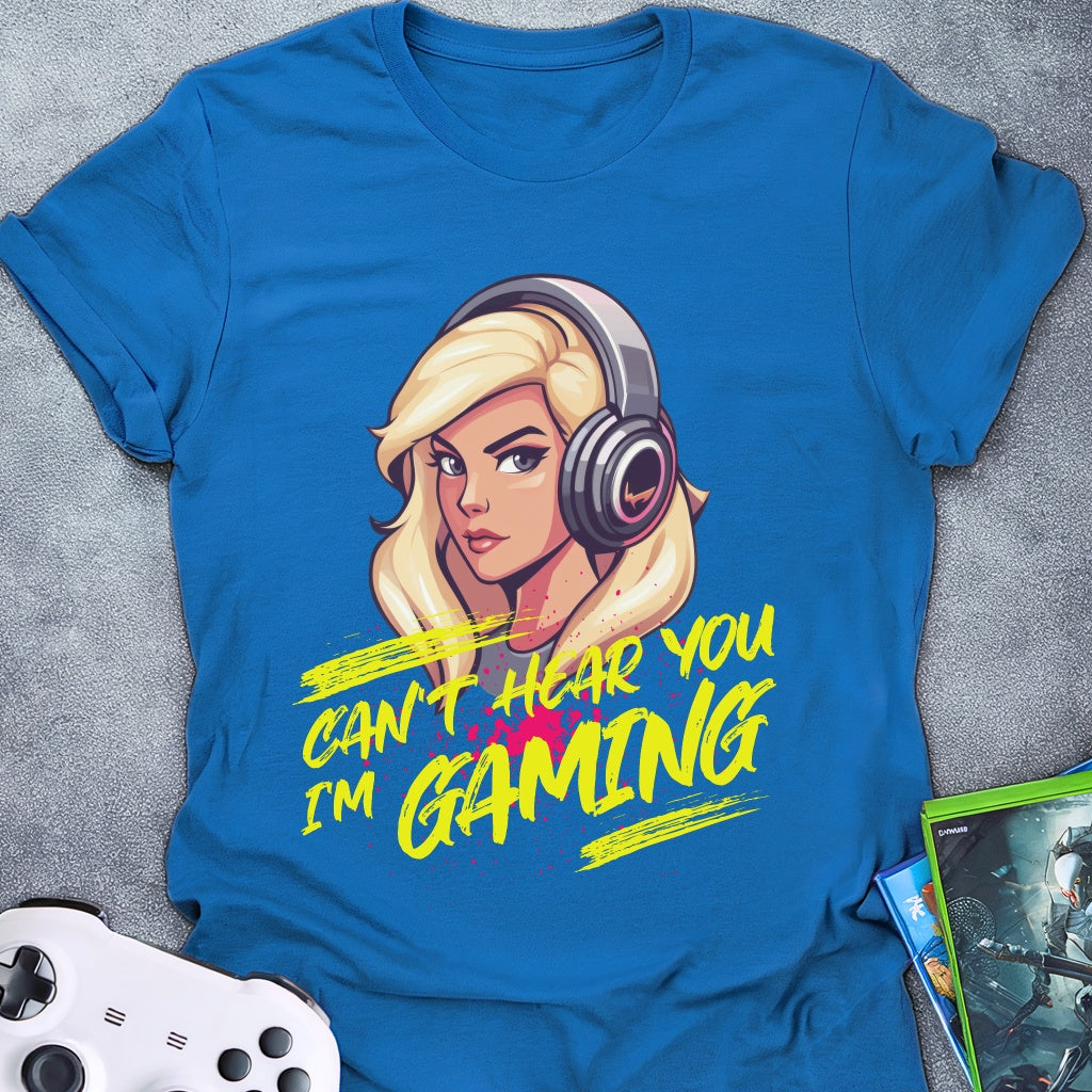 I Can't Hear You Female T-Shirt