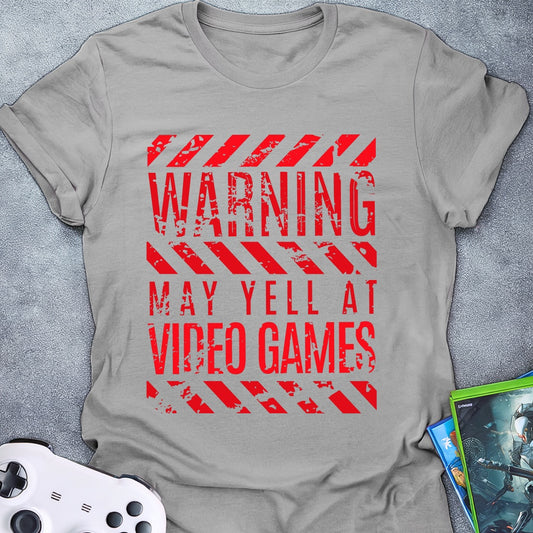 Warning May Yell T-Shirt