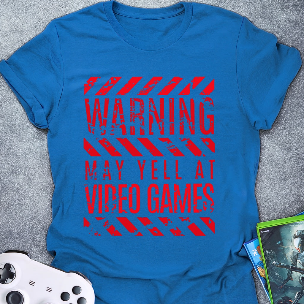 Warning May Yell T-Shirt