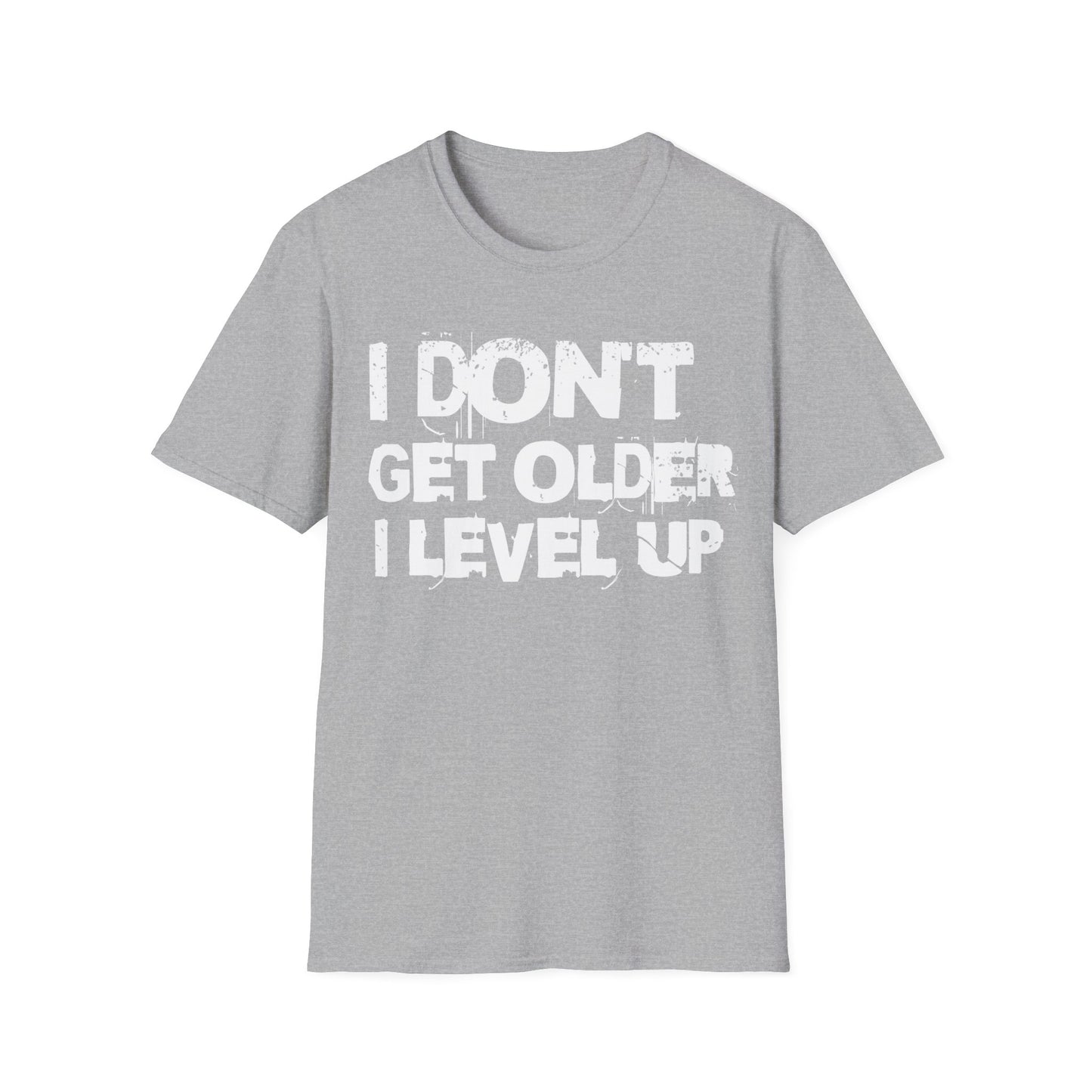 I Don't Get Older Text T-Shirt