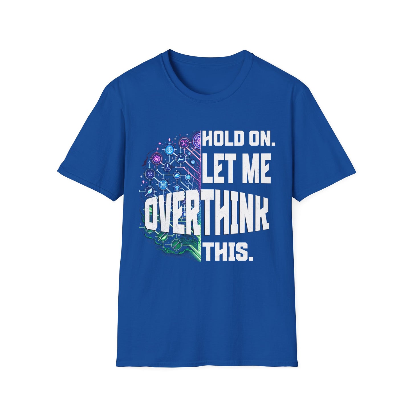 Let Me Overthink T-Shirt