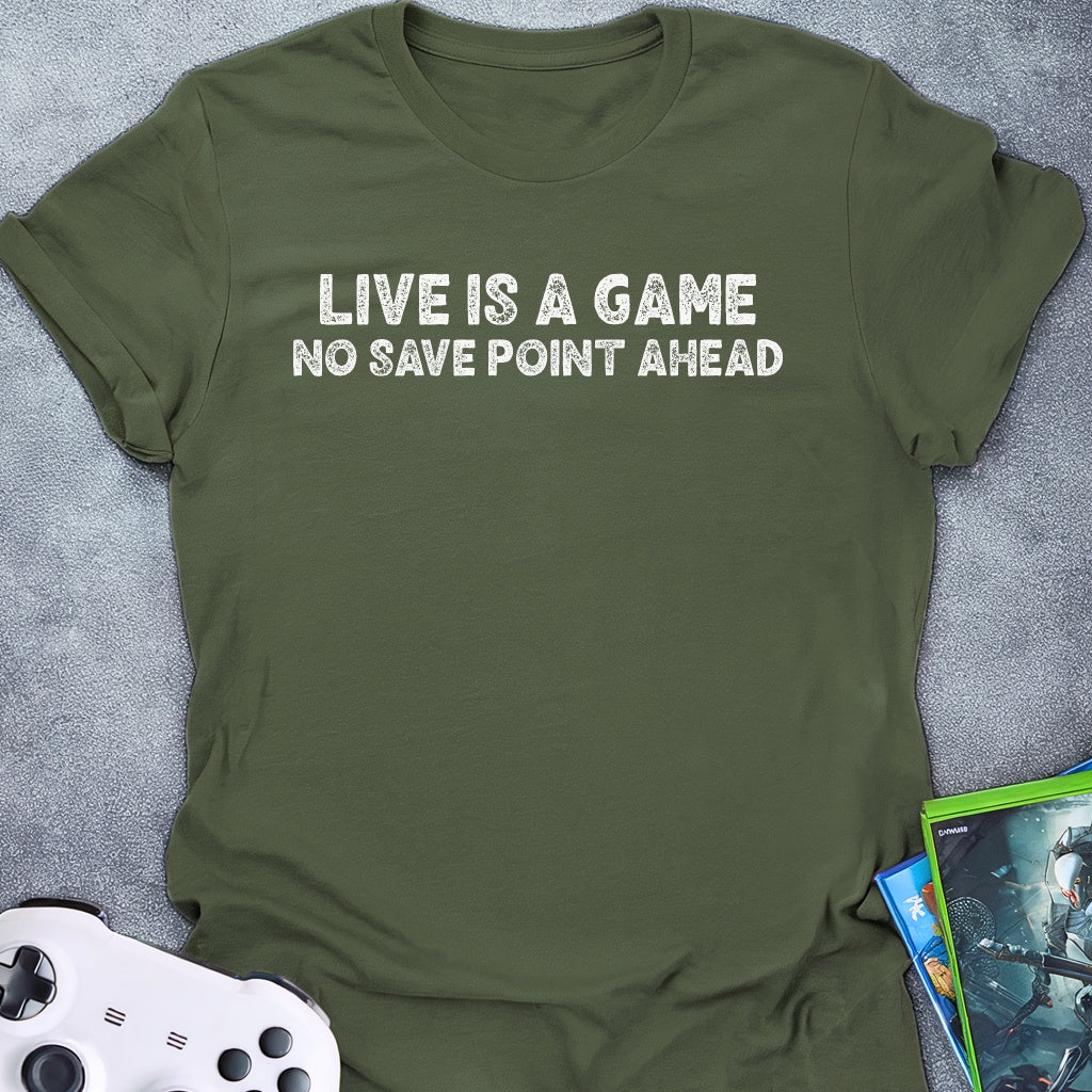 No Save Point Ahead Text T-Shirt