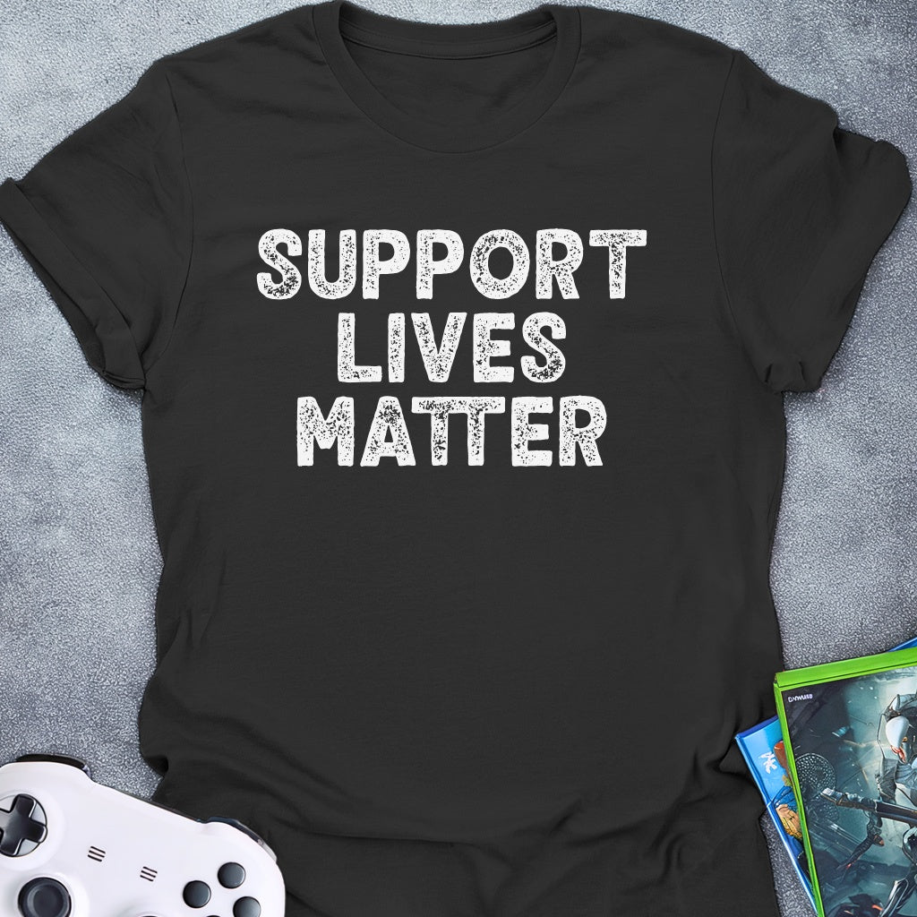 Support Lives Matter Text T-Shirt