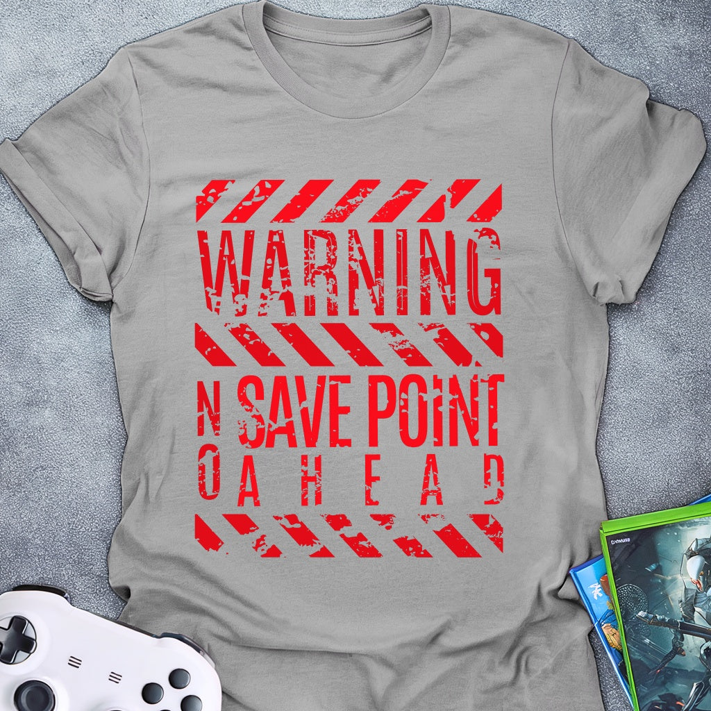 Warning No Save Point T-Shirt