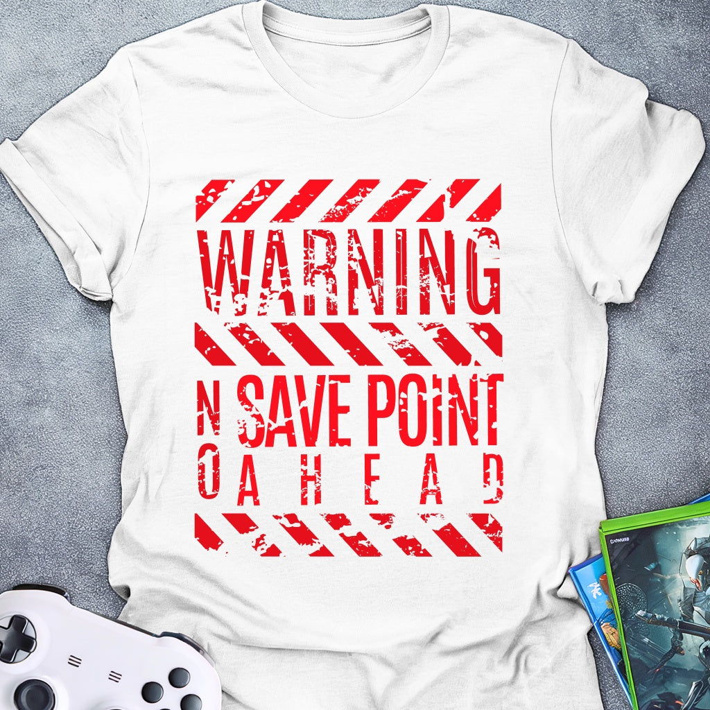 Warning No Save Point T-Shirt
