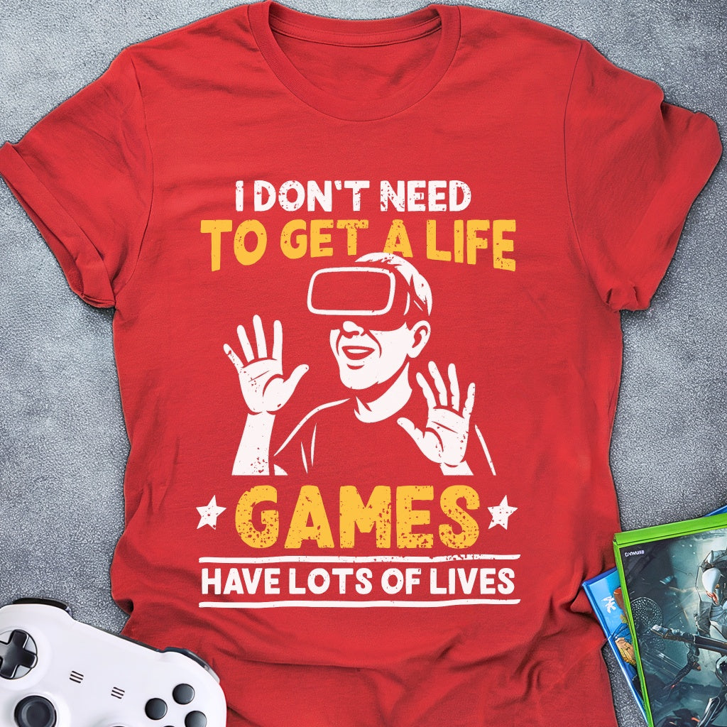 Games Have Lots Of Lives T-Shirt