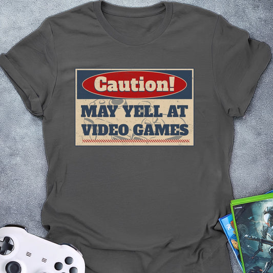 Caution! May Yell T-Shirt