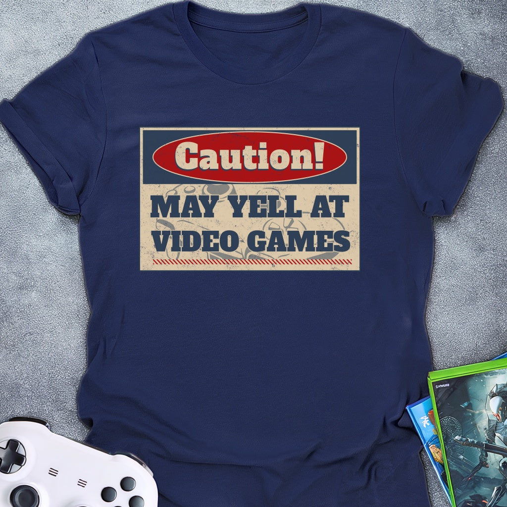 Caution! May Yell T-Shirt