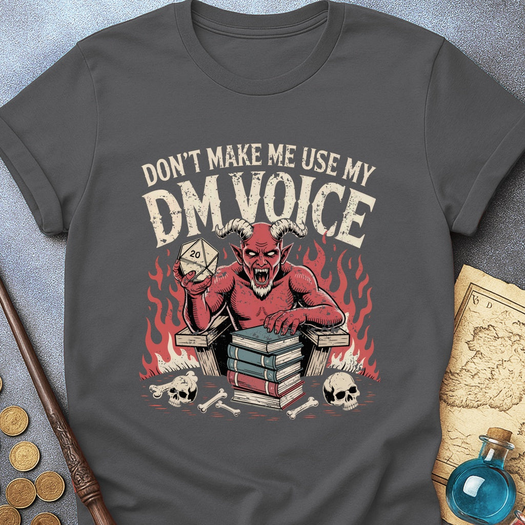 My DM Voice T-Shirt
