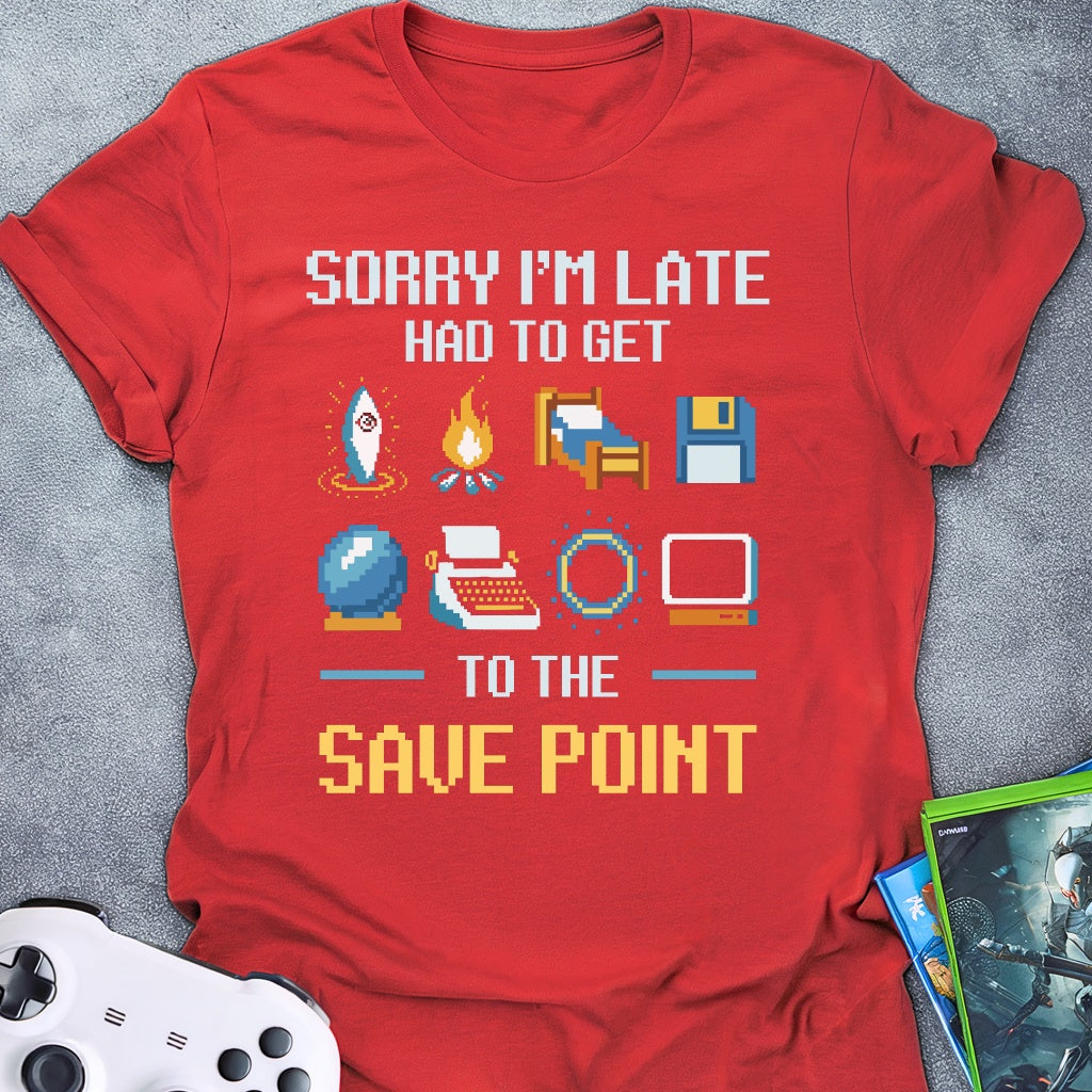 Sorry I'm Late T-Shirt