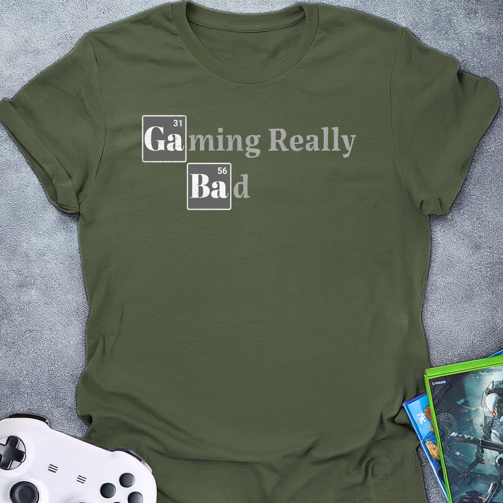 Gaming Really Bad T-Shirt