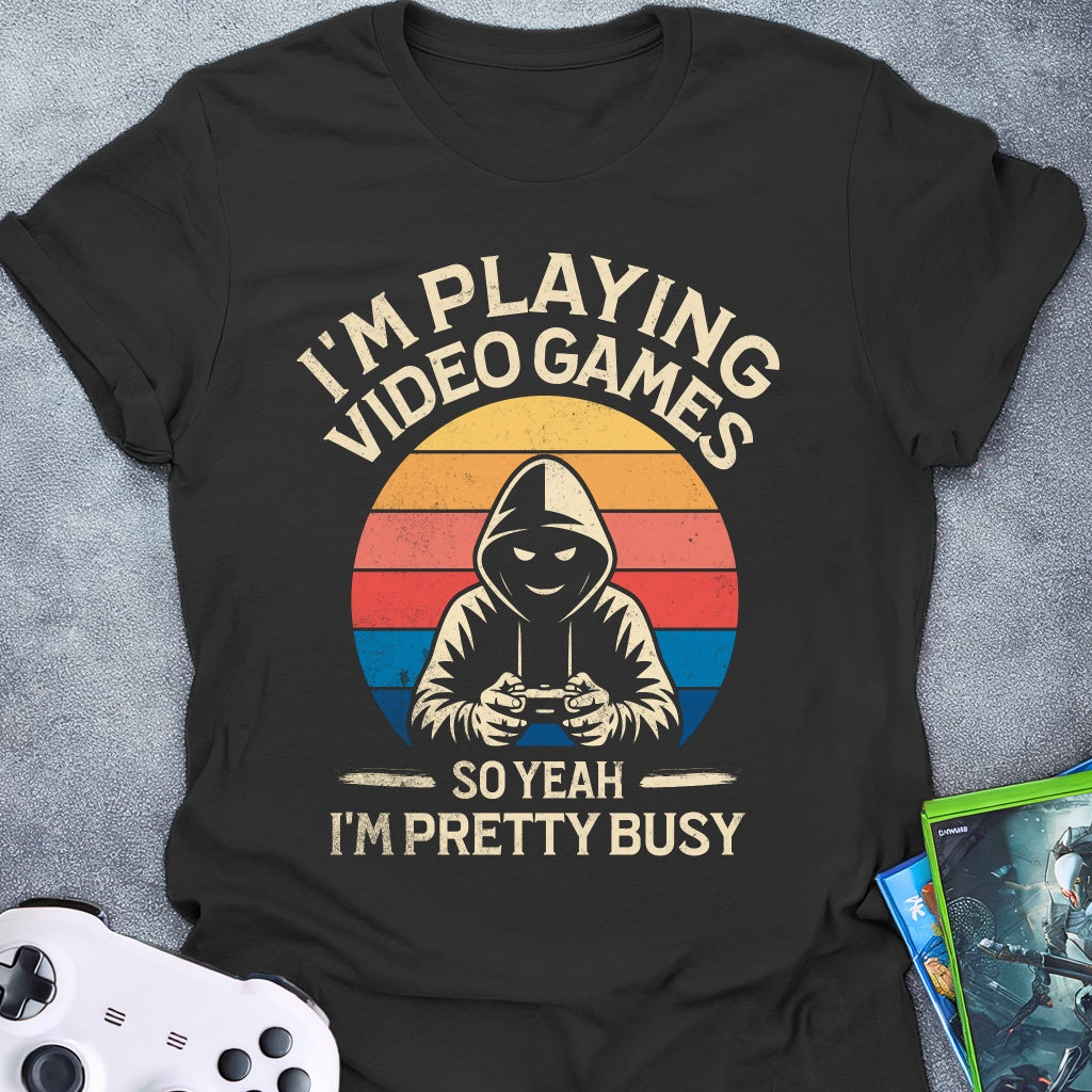 I'M Playing Video Games T-Shirt