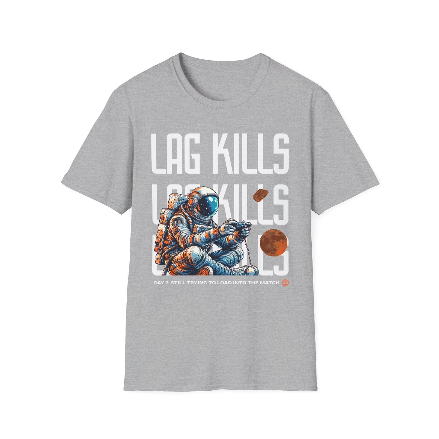 Lag Kills Astronaut T-Shirt