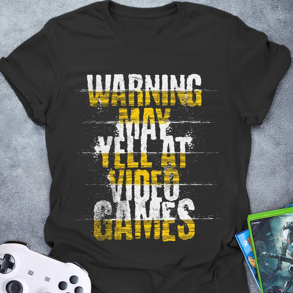 Warning May Yell Text T-Shirt