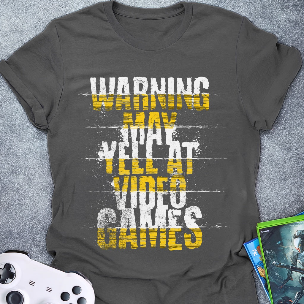 Warning May Yell Text T-Shirt