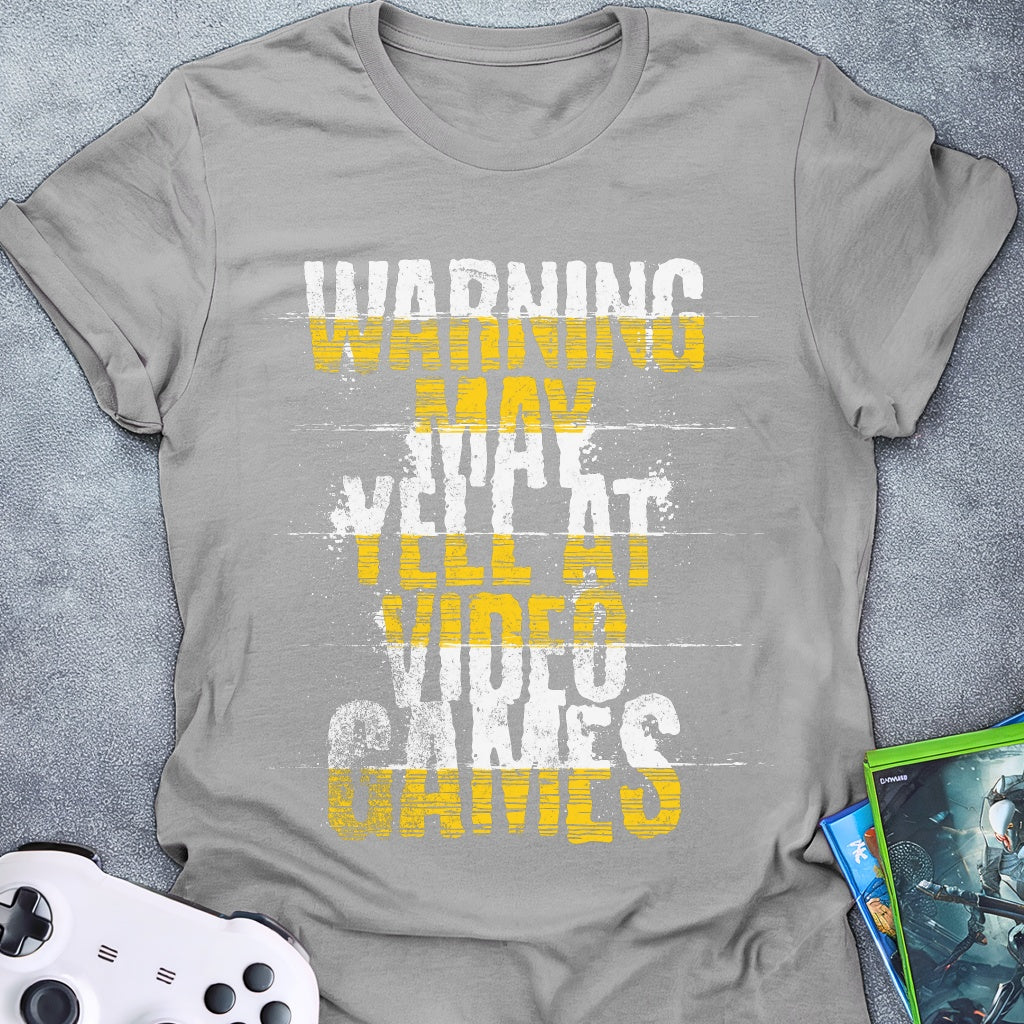 Warning May Yell Text T-Shirt
