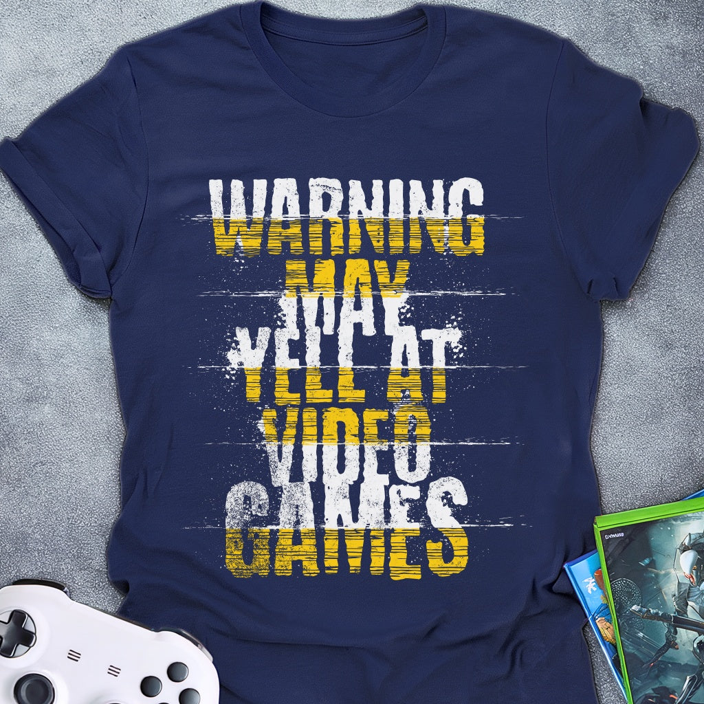 Warning May Yell Text T-Shirt