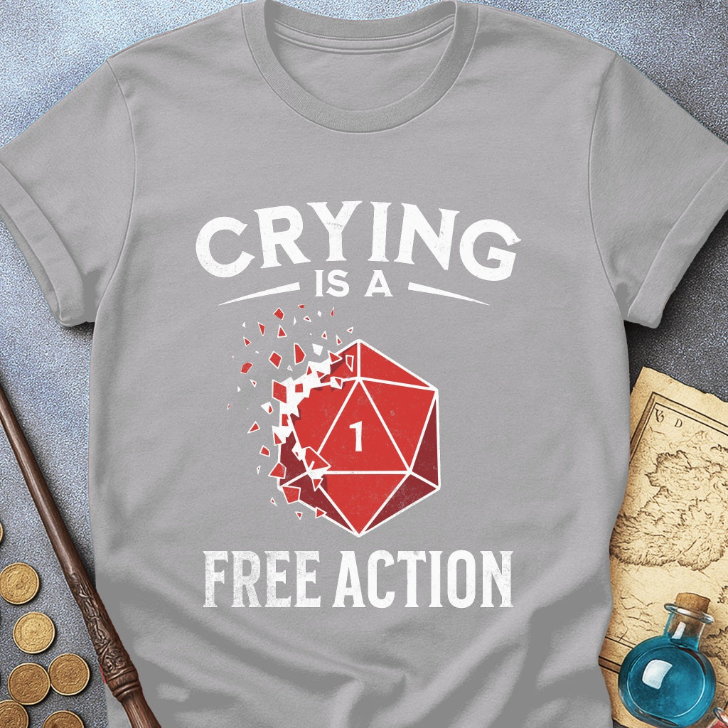Crying Is A Free Action T-Shirt