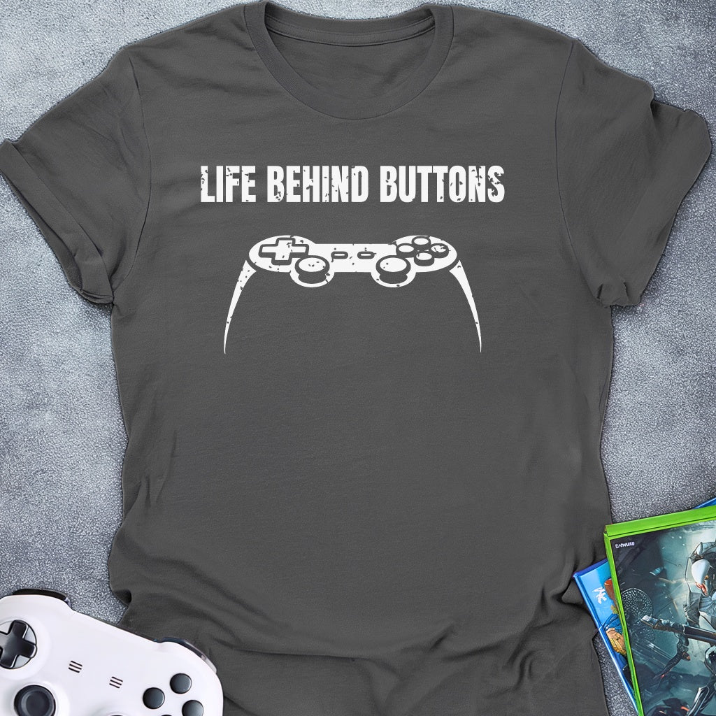 Life Behind Buttons T-Shirt