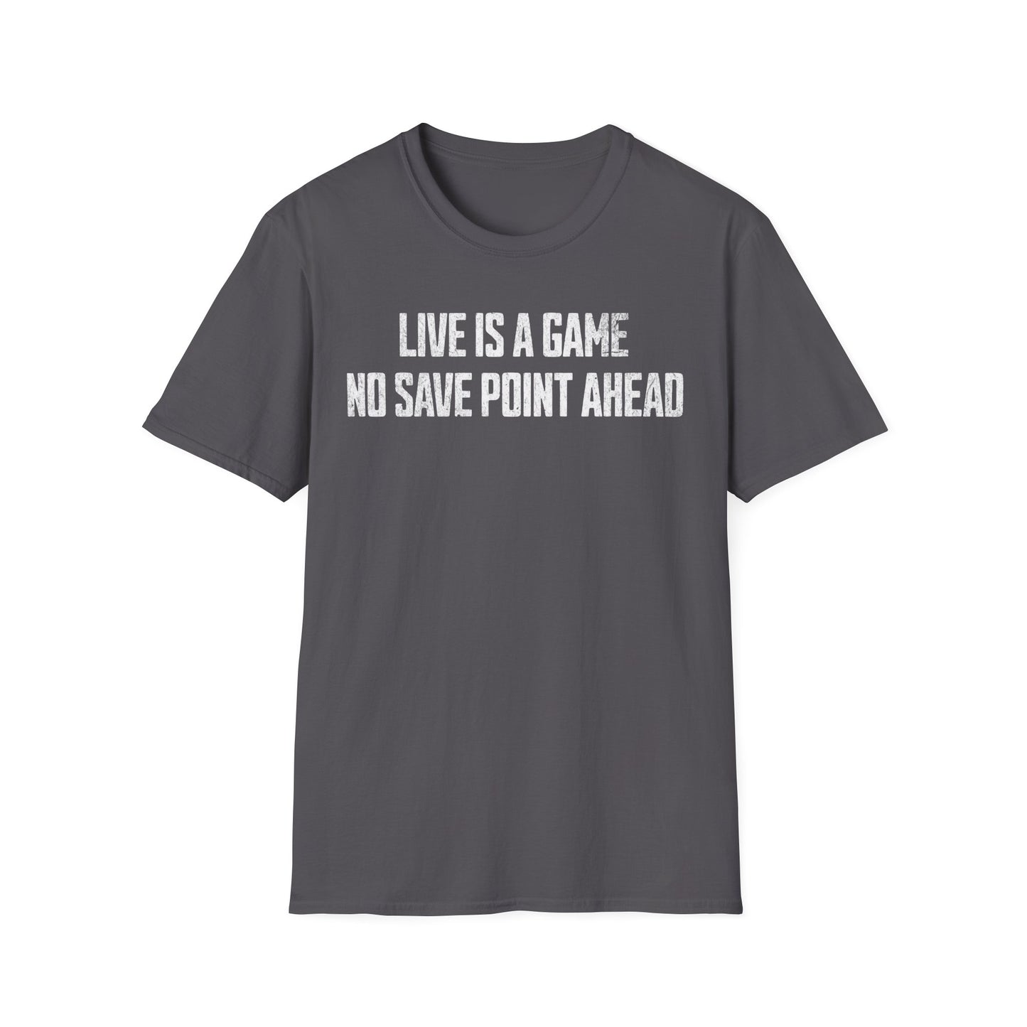 No Save Point Ahead Text T-Shirt