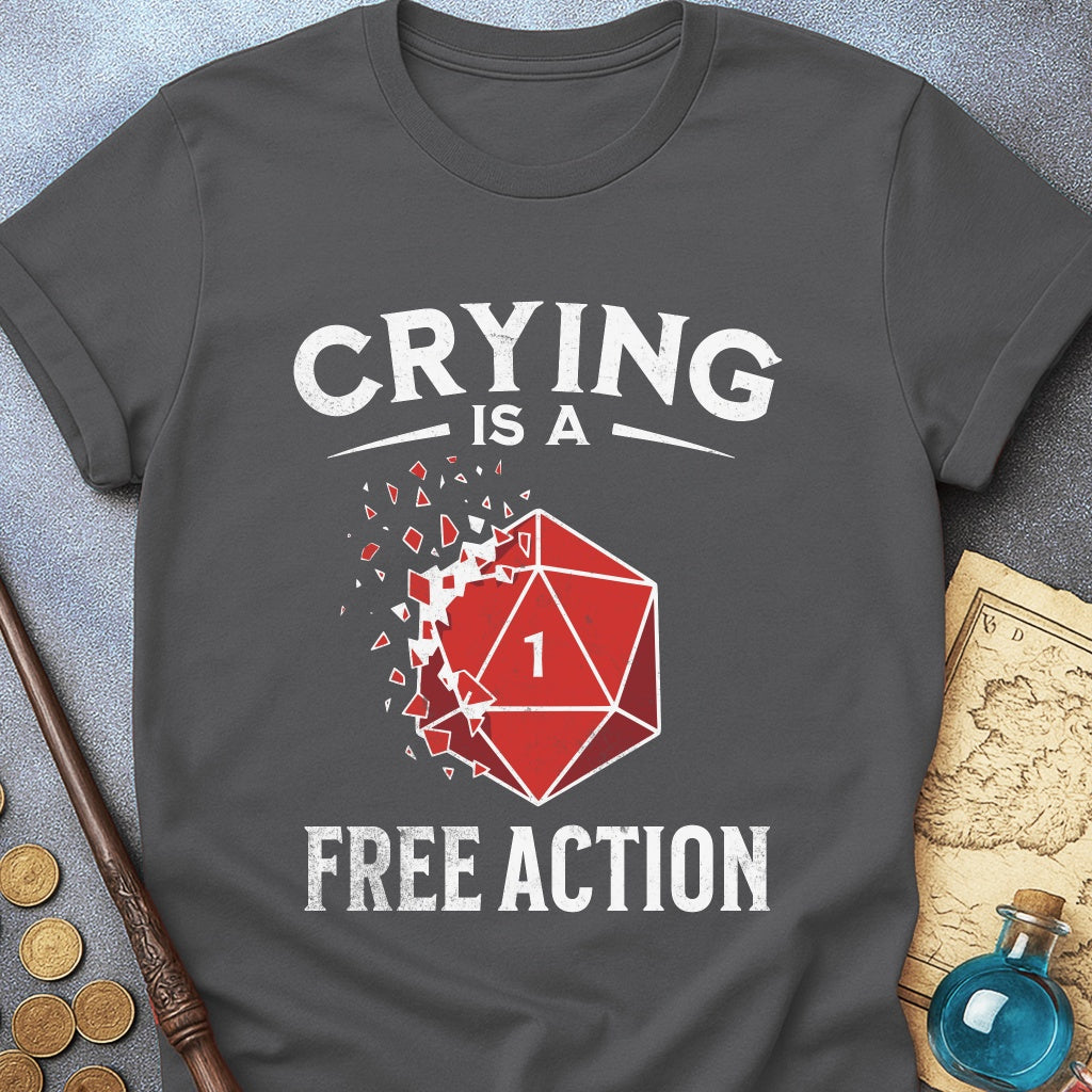 Crying Is A Free Action T-Shirt