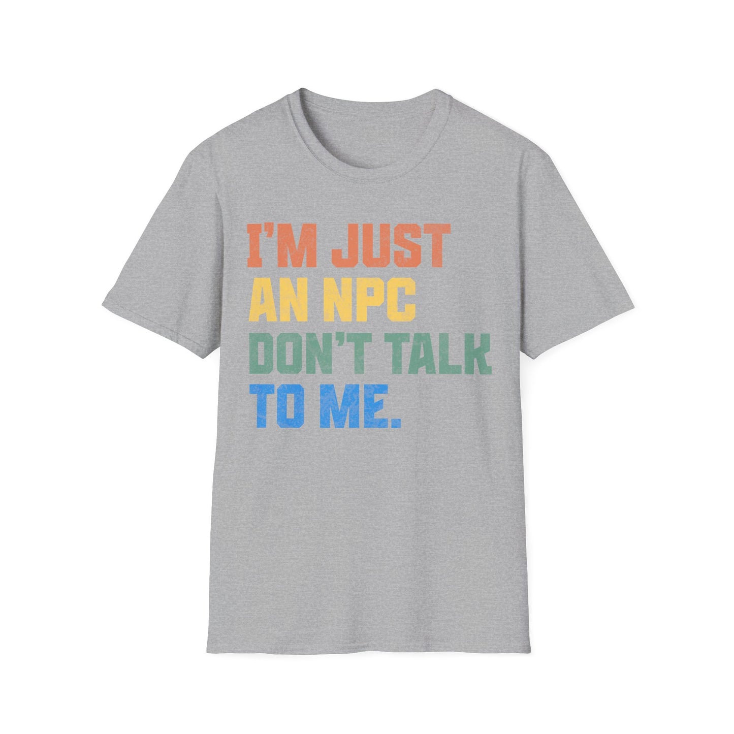 Just An NPC T-Shirt