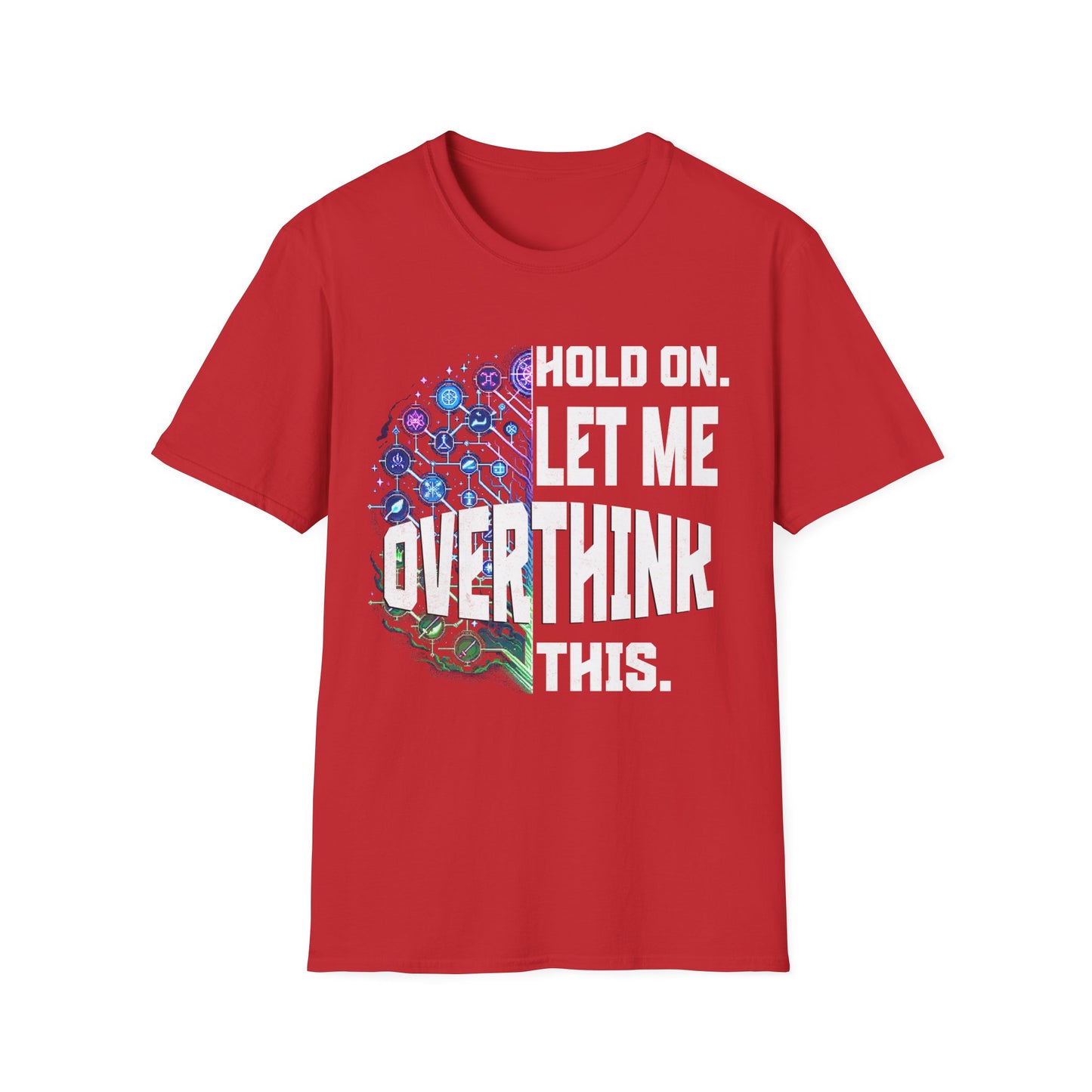 Let Me Overthink T-Shirt