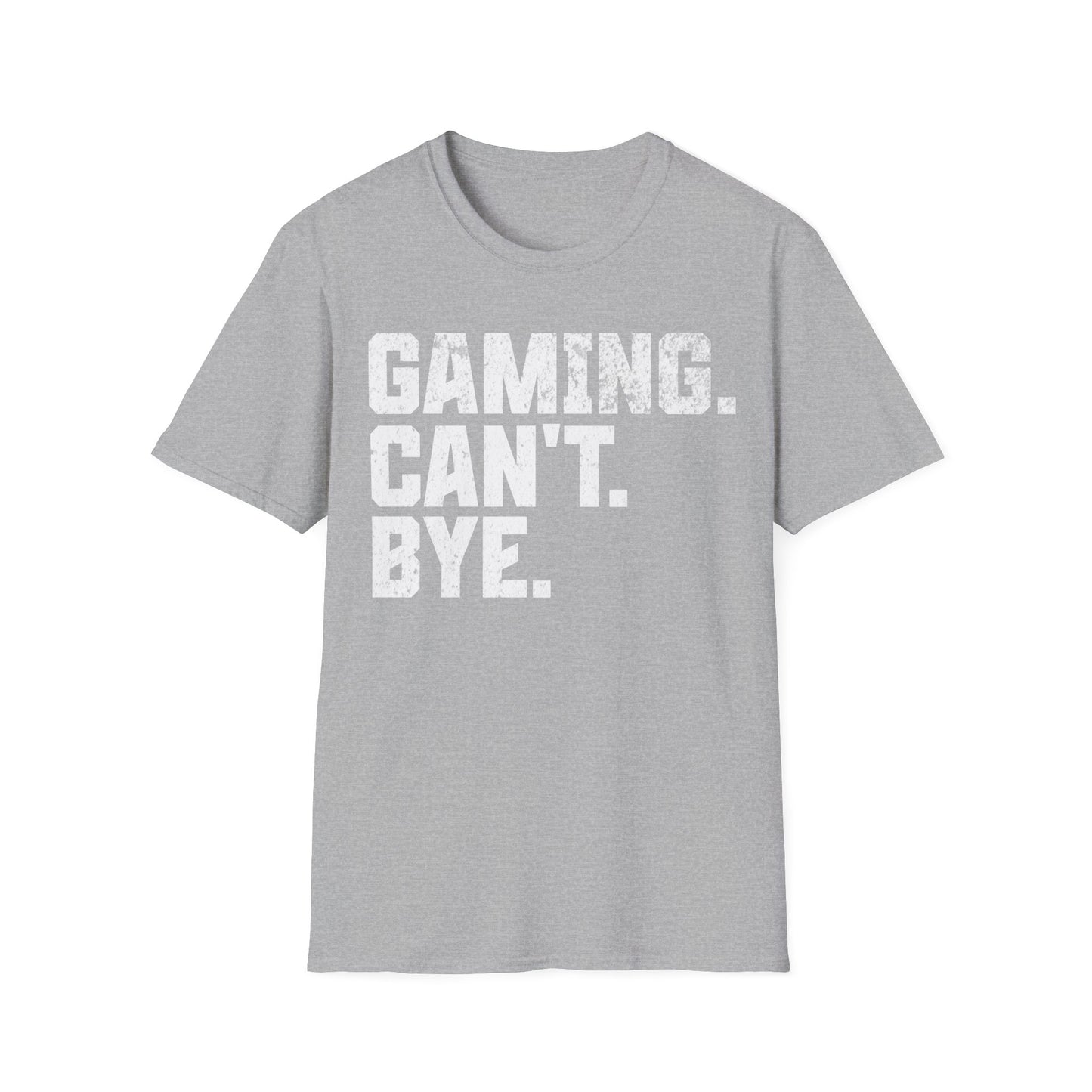 Gaming Can't Bye Text T-Shirt