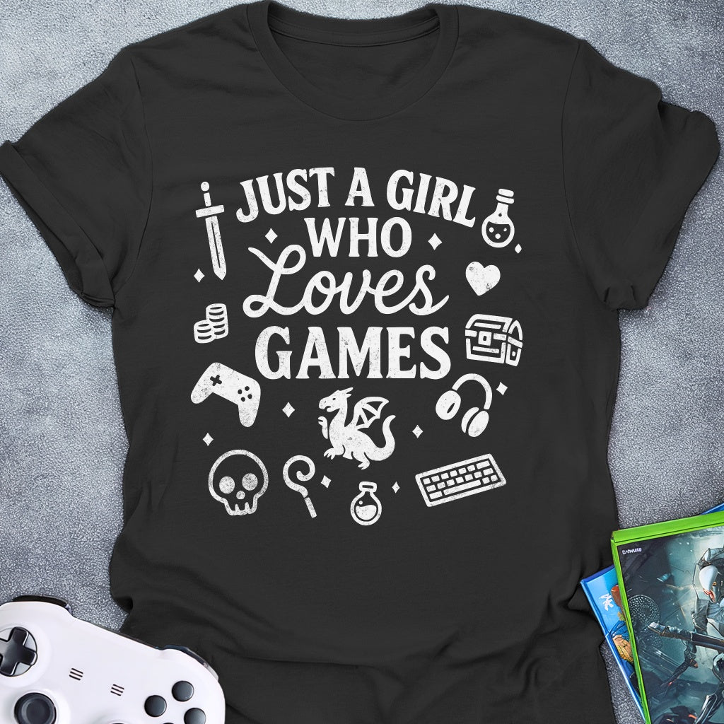 Just A Girl Loves Games T-Shirt