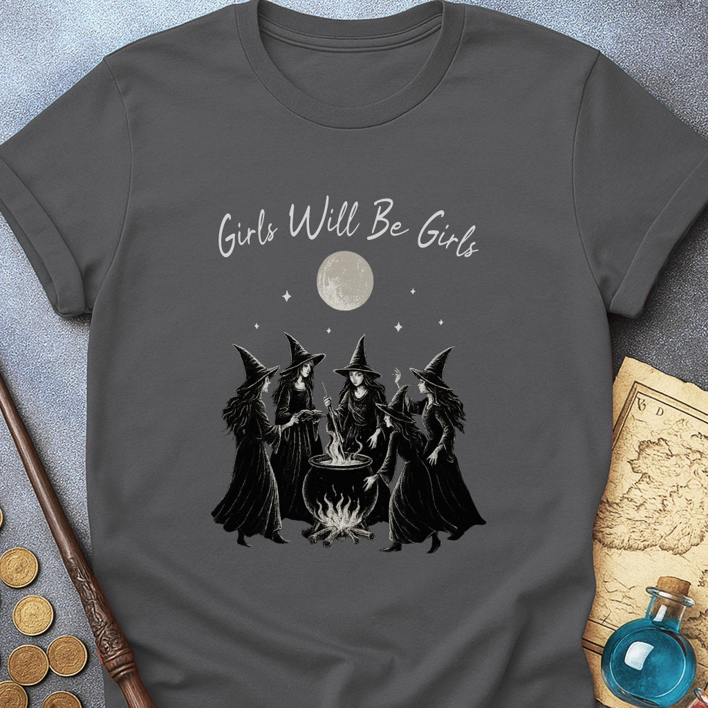 Girls Will Be Girls T-Shirt