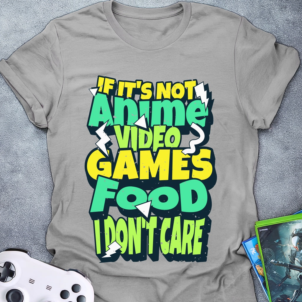 Anime, Games Or Food Text T-Shirt