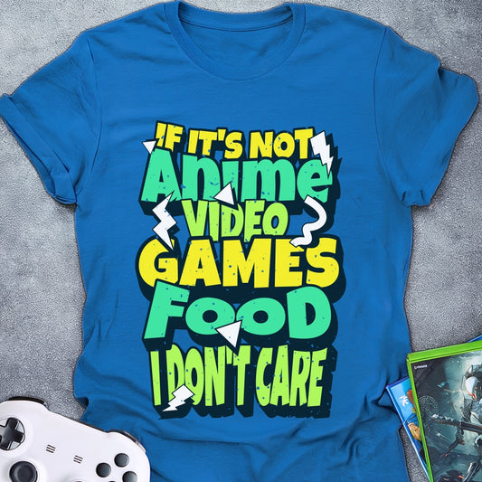 Anime, Games Or Food Text T-Shirt