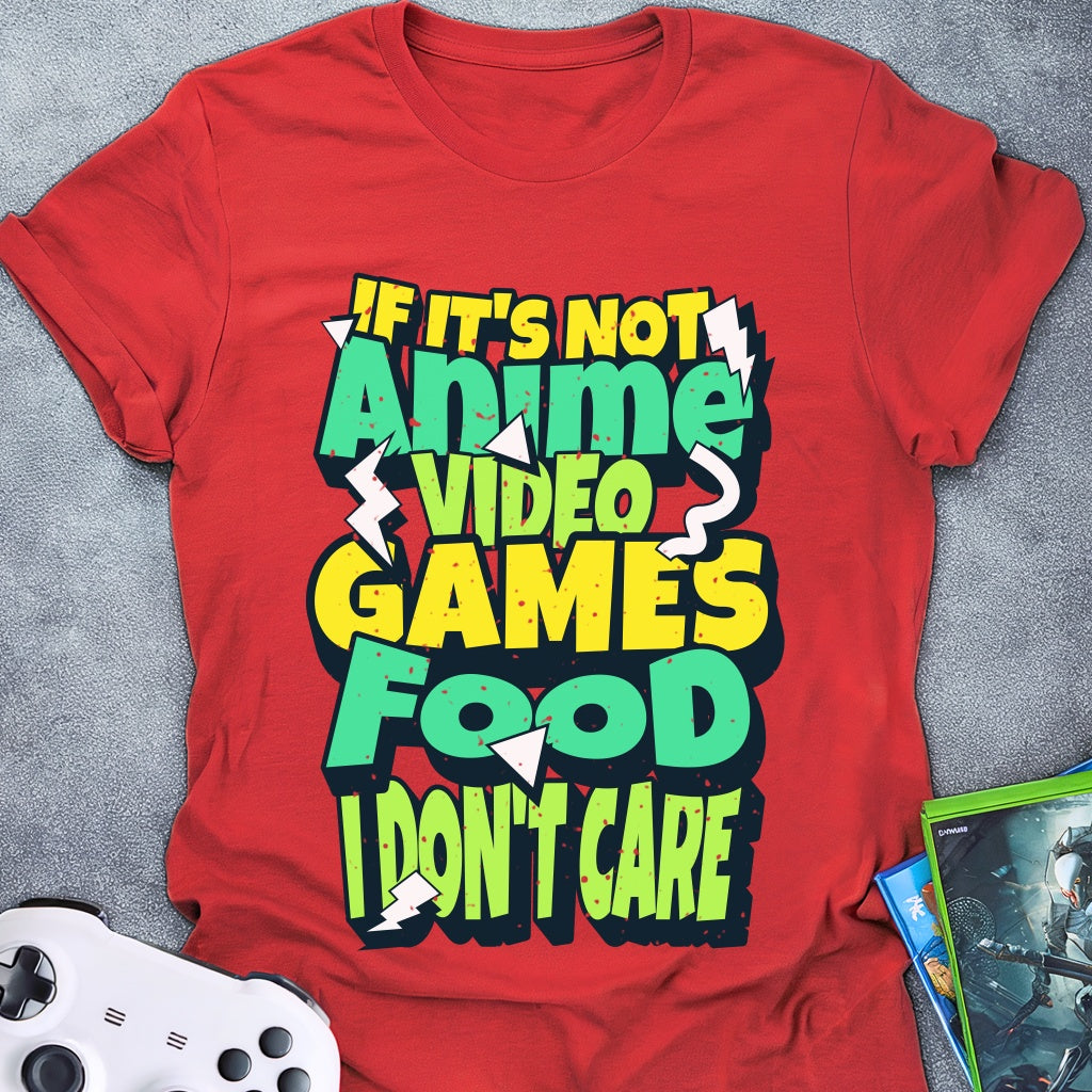 Anime, Games Or Food Text T-Shirt