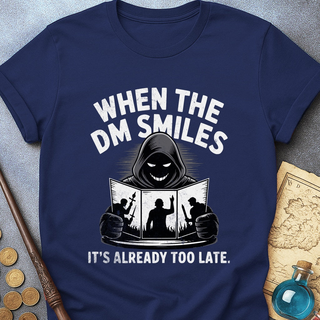 When The DM Smiles T-Shirt