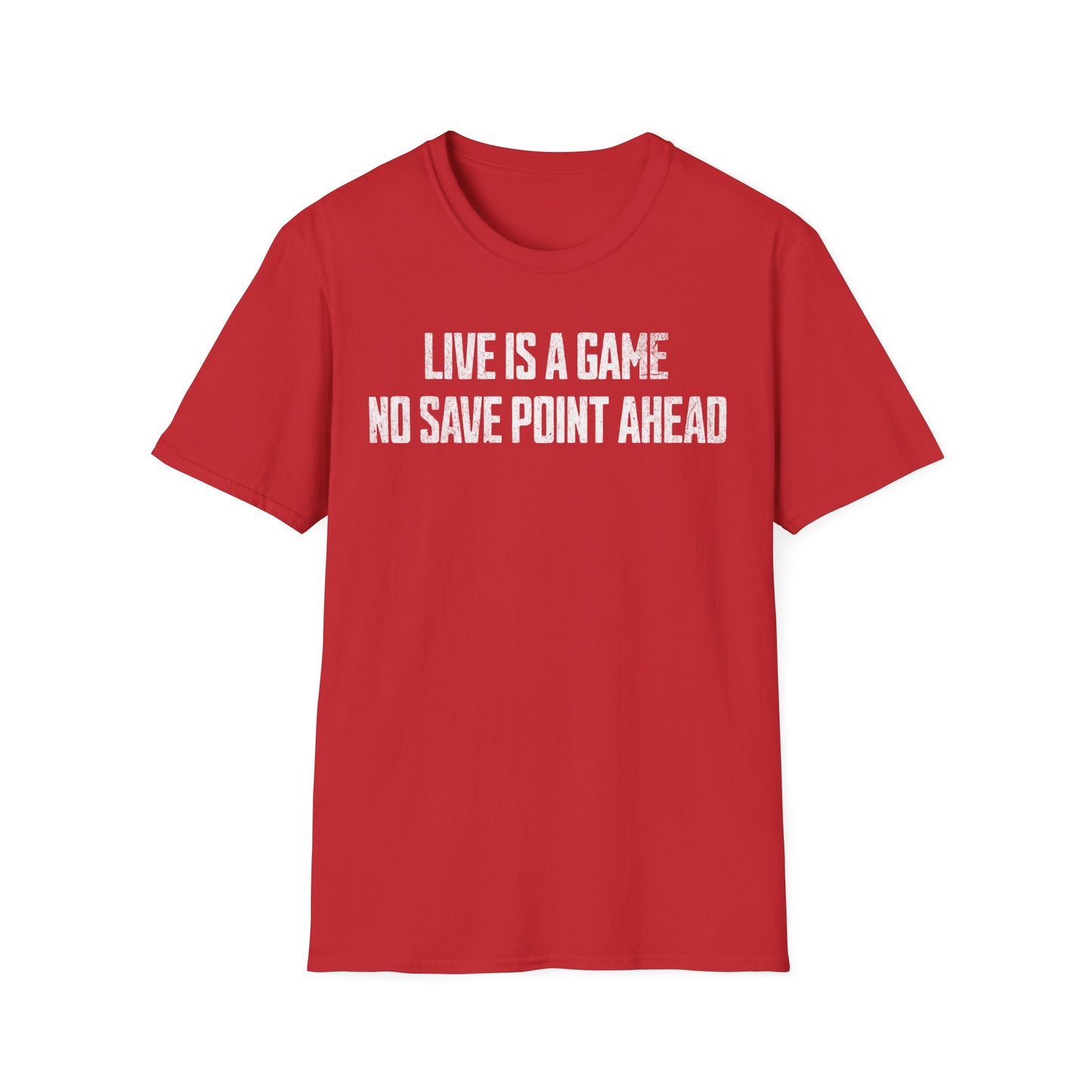 No Save Point Ahead Text T-Shirt