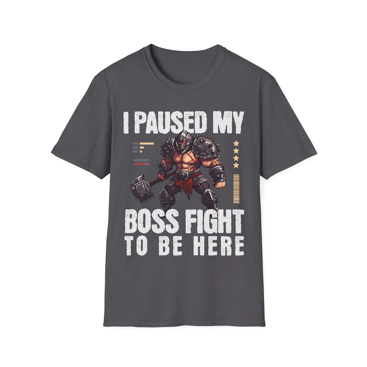 I Paused My Boss Fight T-Shirt