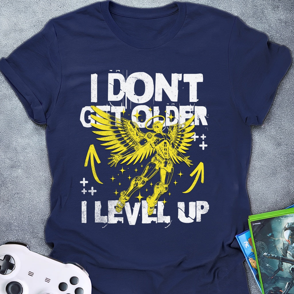 I Don't Get Older T-Shirt