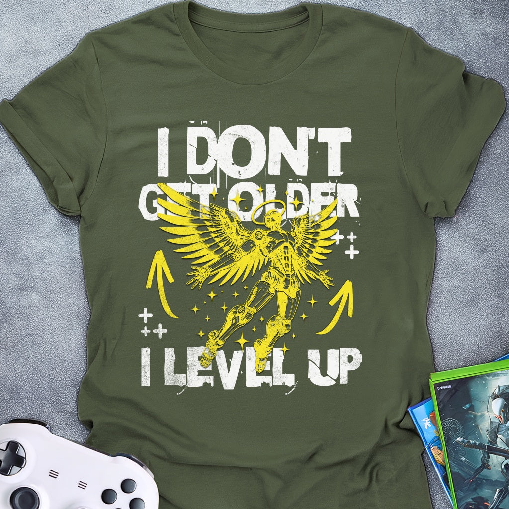 I Don't Get Older T-Shirt