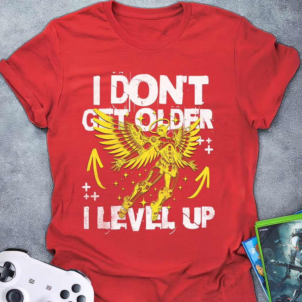 I Don't Get Older T-Shirt