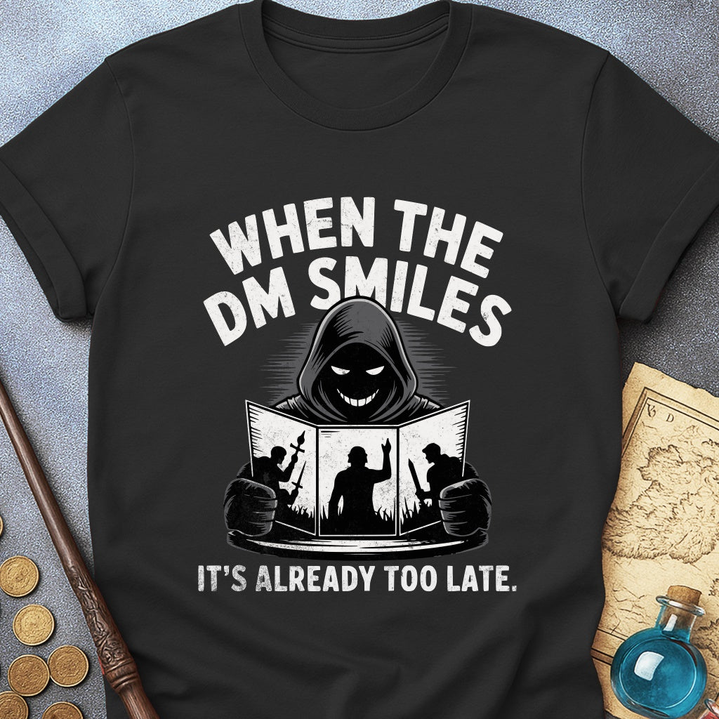 When The DM Smiles T-Shirt