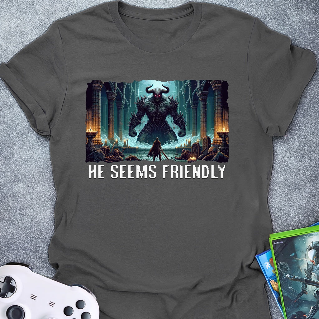 He Seems Friendly T-Shirt