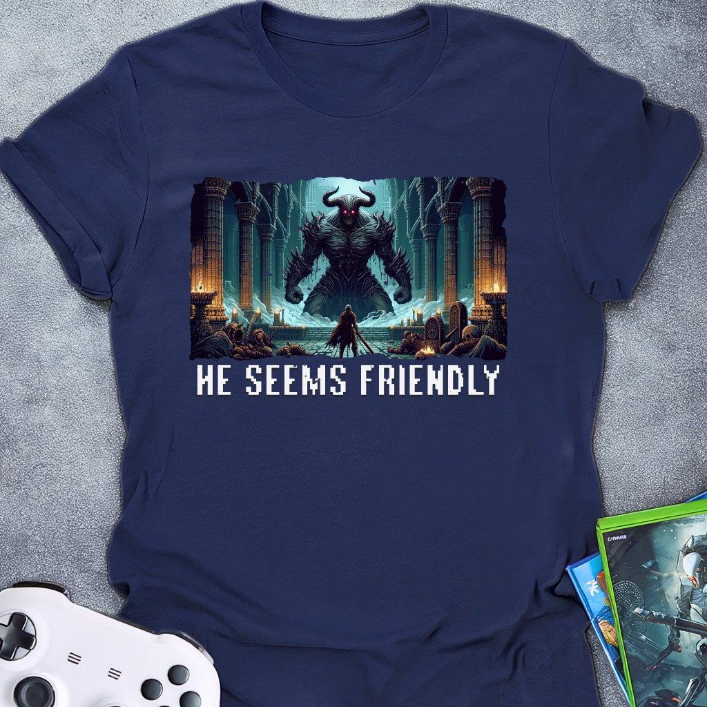 He Seems Friendly T-Shirt
