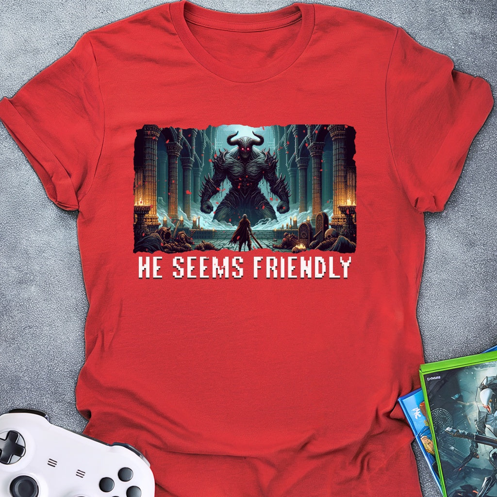 He Seems Friendly T-Shirt