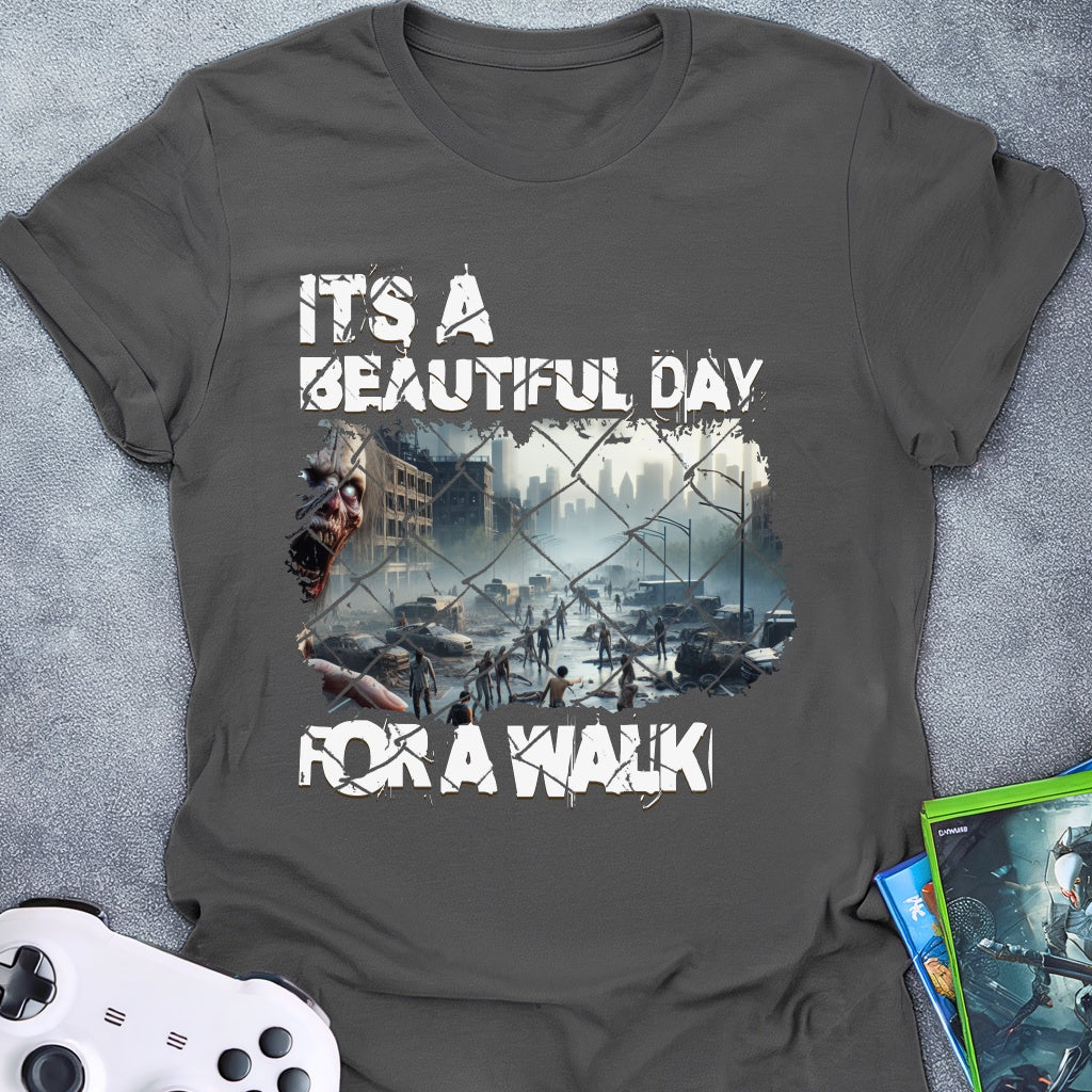 It's A Beautiful Day For A Walk T-Shirt